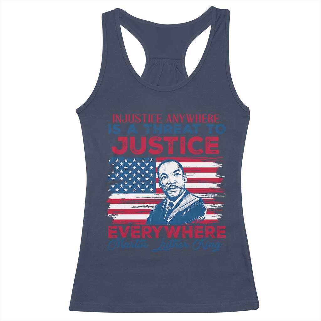 Martin Luther King Jr Day Racerback Tank Top Injustice Anywhere Is A Threat To Justice Everywhere TS09