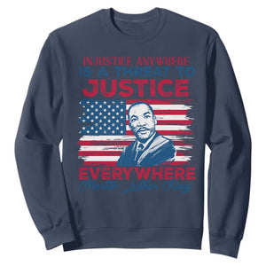 Martin Luther King Jr Day Sweatshirt Injustice Anywhere Is A Threat To Justice Everywhere TS09