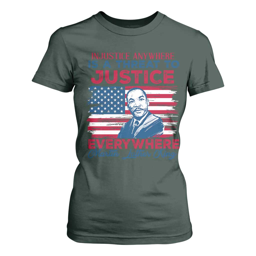 Martin Luther King Jr Day T Shirt For Women Injustice Anywhere Is A Threat To Justice Everywhere TS09