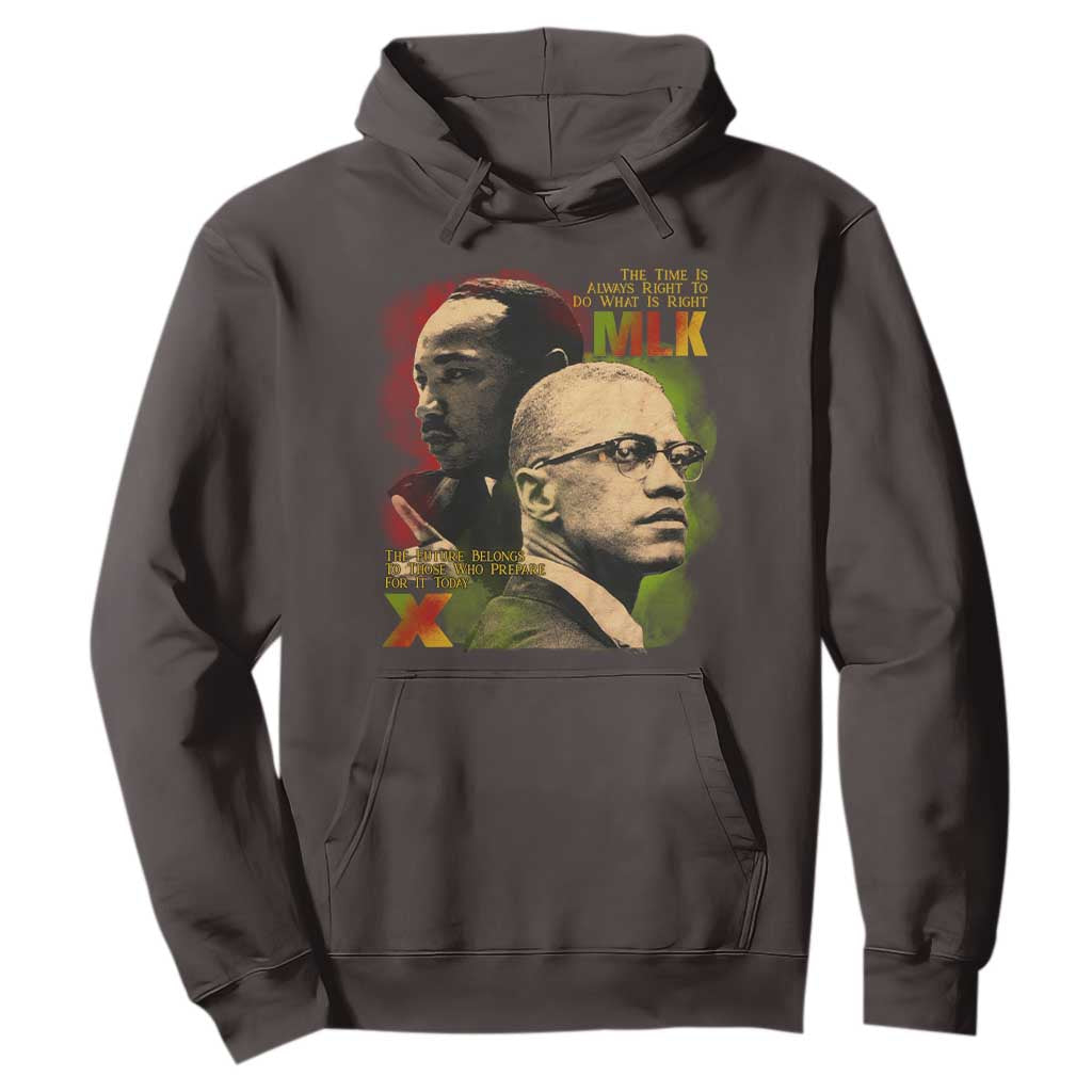 Malcolm X Martin Luther King Jr Hoodie The Time Is Always Right Prepare For Future Today
