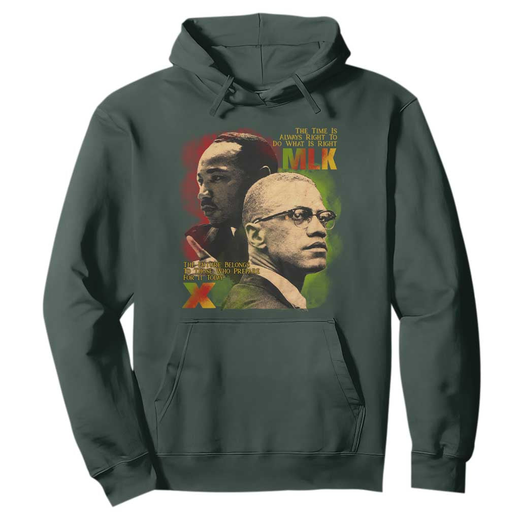Malcolm X Martin Luther King Jr Hoodie The Time Is Always Right Prepare For Future Today