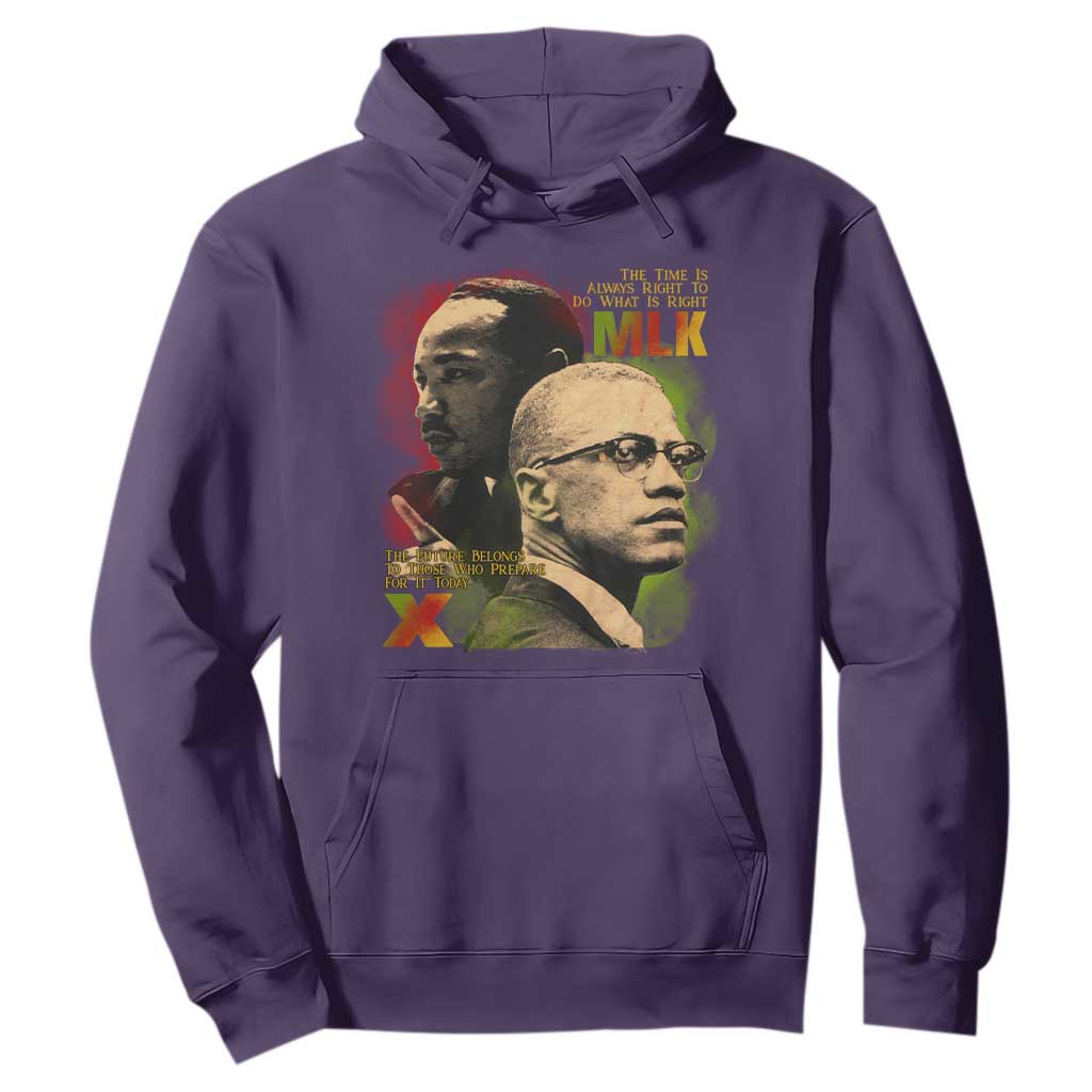 Malcolm X Martin Luther King Jr Hoodie The Time Is Always Right Prepare For Future Today