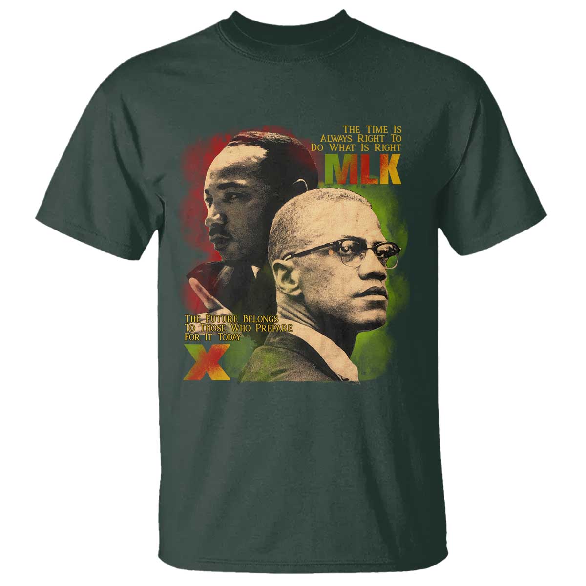 Malcolm X Martin Luther King Jr T Shirt The Time Is Always Right Prepare For Future Today