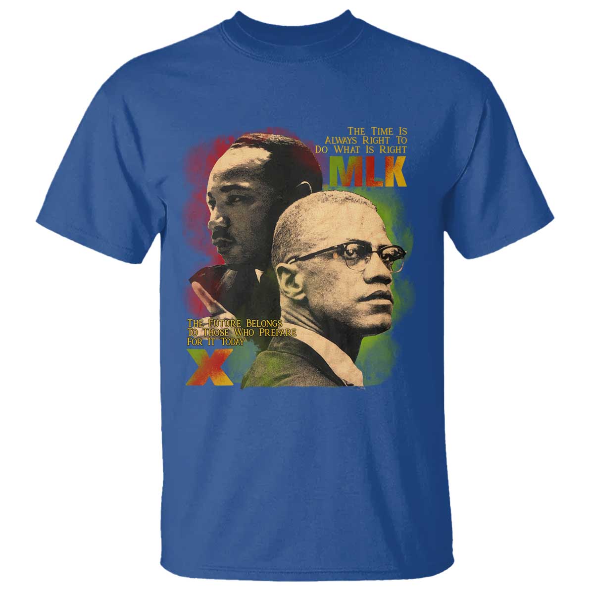 Malcolm X Martin Luther King Jr T Shirt The Time Is Always Right Prepare For Future Today