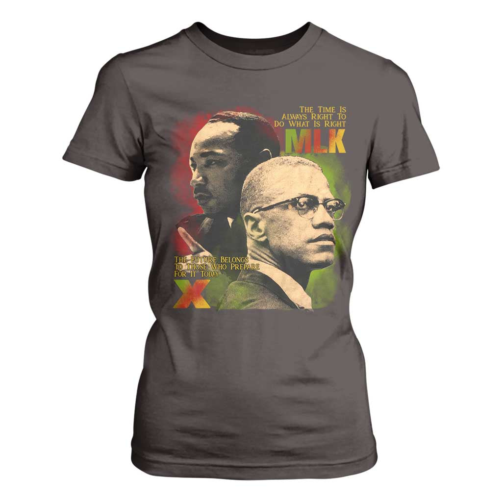Malcolm X Martin Luther King Jr T Shirt For Women The Time Is Always Right Prepare For Future Today