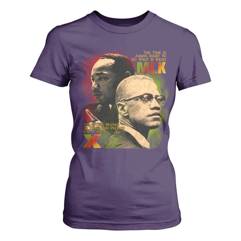 Malcolm X Martin Luther King Jr T Shirt For Women The Time Is Always Right Prepare For Future Today