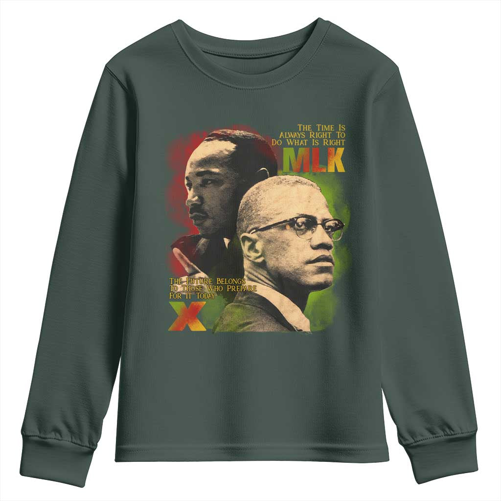 Malcolm X Martin Luther King Jr Youth Sweatshirt The Time Is Always Right Prepare For Future Today