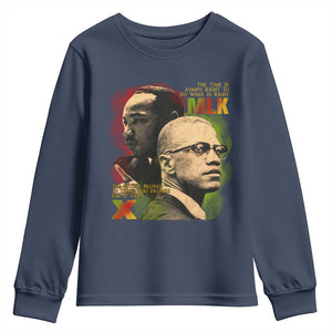 Malcolm X Martin Luther King Jr Youth Sweatshirt The Time Is Always Right Prepare For Future Today