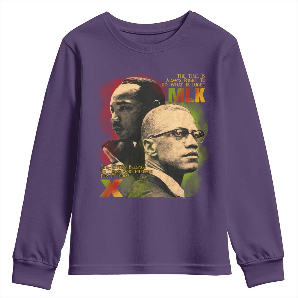 Malcolm X Martin Luther King Jr Youth Sweatshirt The Time Is Always Right Prepare For Future Today