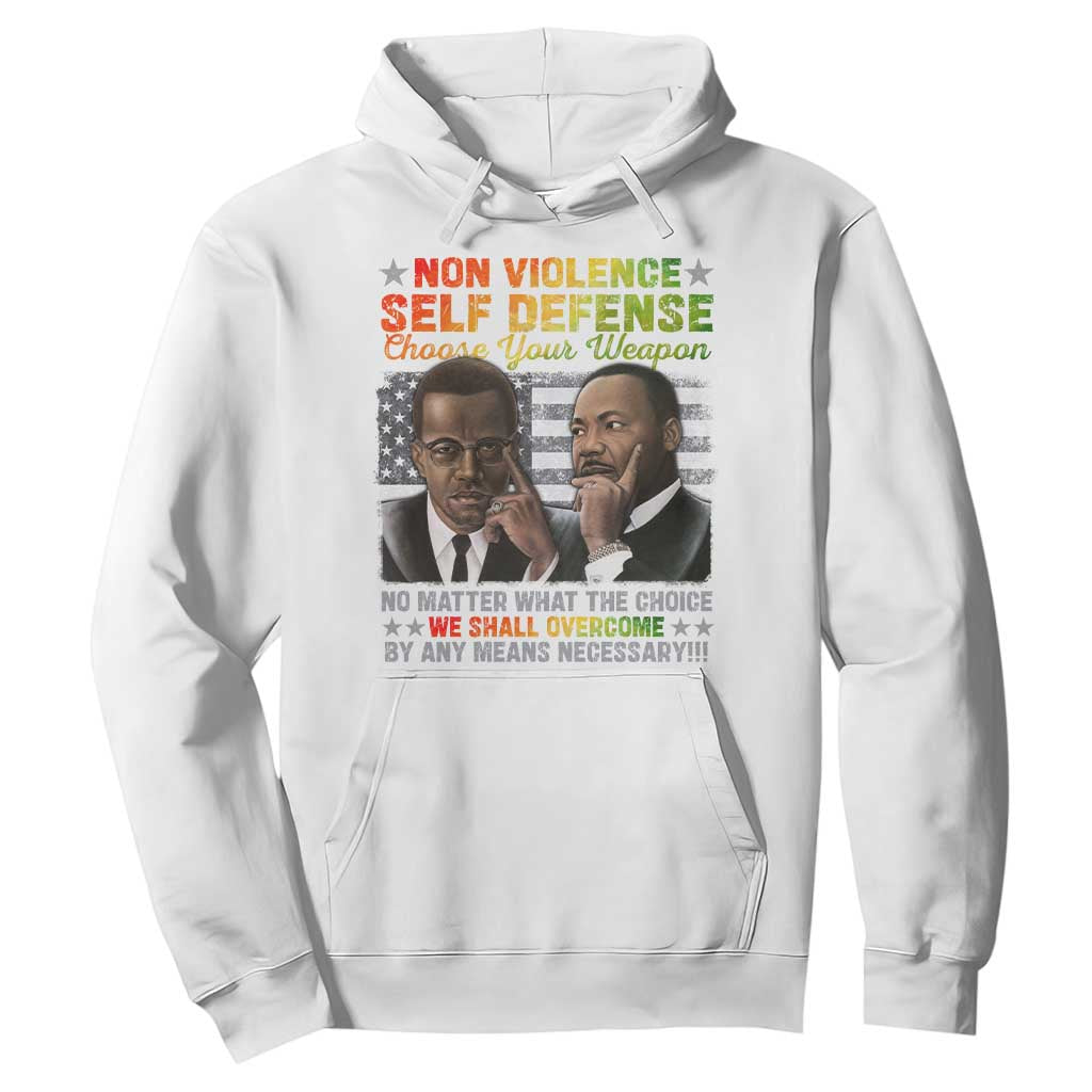 Malcolm X Martin Luther King Jr Hoodie Choose Your Weapon No Matter What The Choice