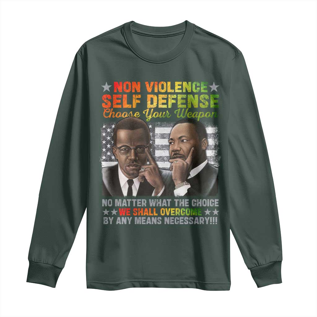Malcolm X Martin Luther King Jr Long Sleeve Shirt Choose Your Weapon No Matter What The Choice