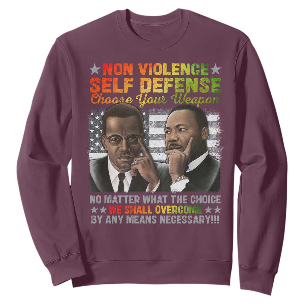 Malcolm X Martin Luther King Jr Sweatshirt Choose Your Weapon No Matter What The Choice