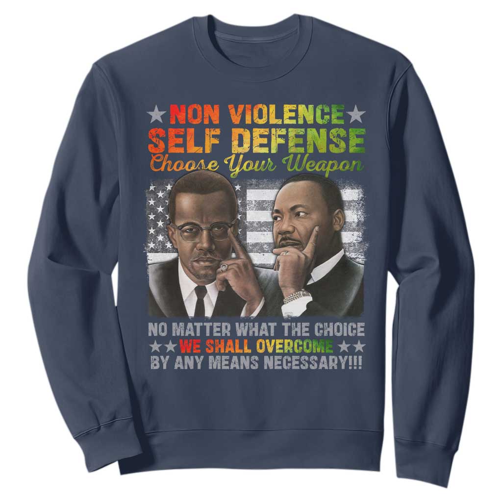 Malcolm X Martin Luther King Jr Sweatshirt Choose Your Weapon No Matter What The Choice