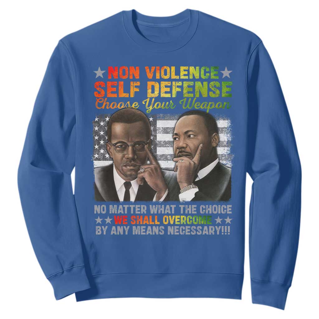Malcolm X Martin Luther King Jr Sweatshirt Choose Your Weapon No Matter What The Choice