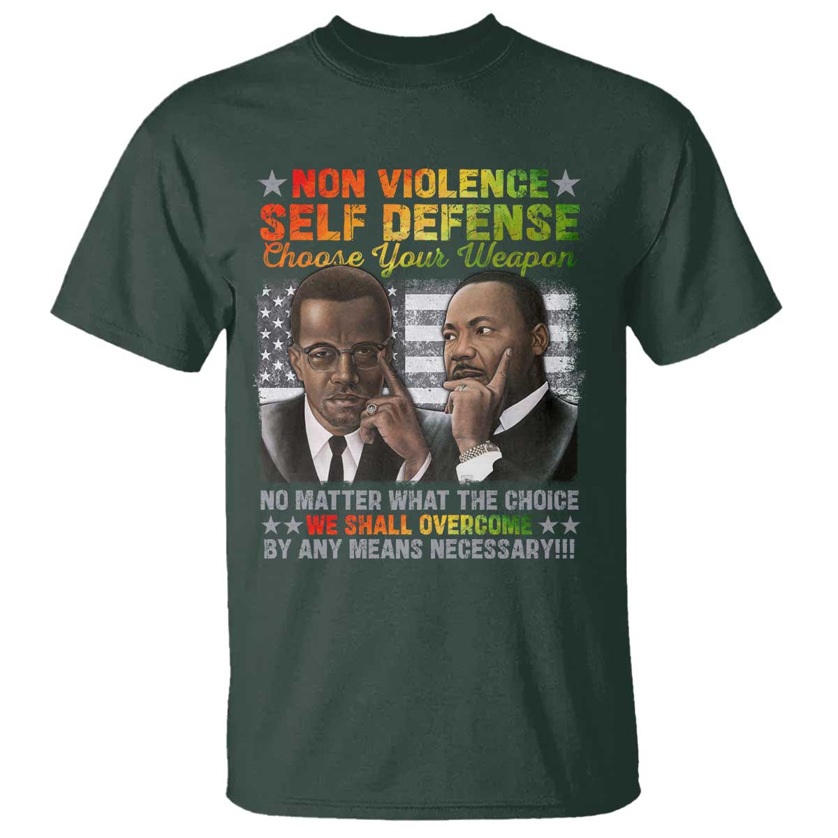 Malcolm X Martin Luther King Jr T Shirt Choose Your Weapon No Matter What The Choice