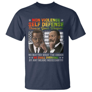 Malcolm X Martin Luther King Jr T Shirt Choose Your Weapon No Matter What The Choice