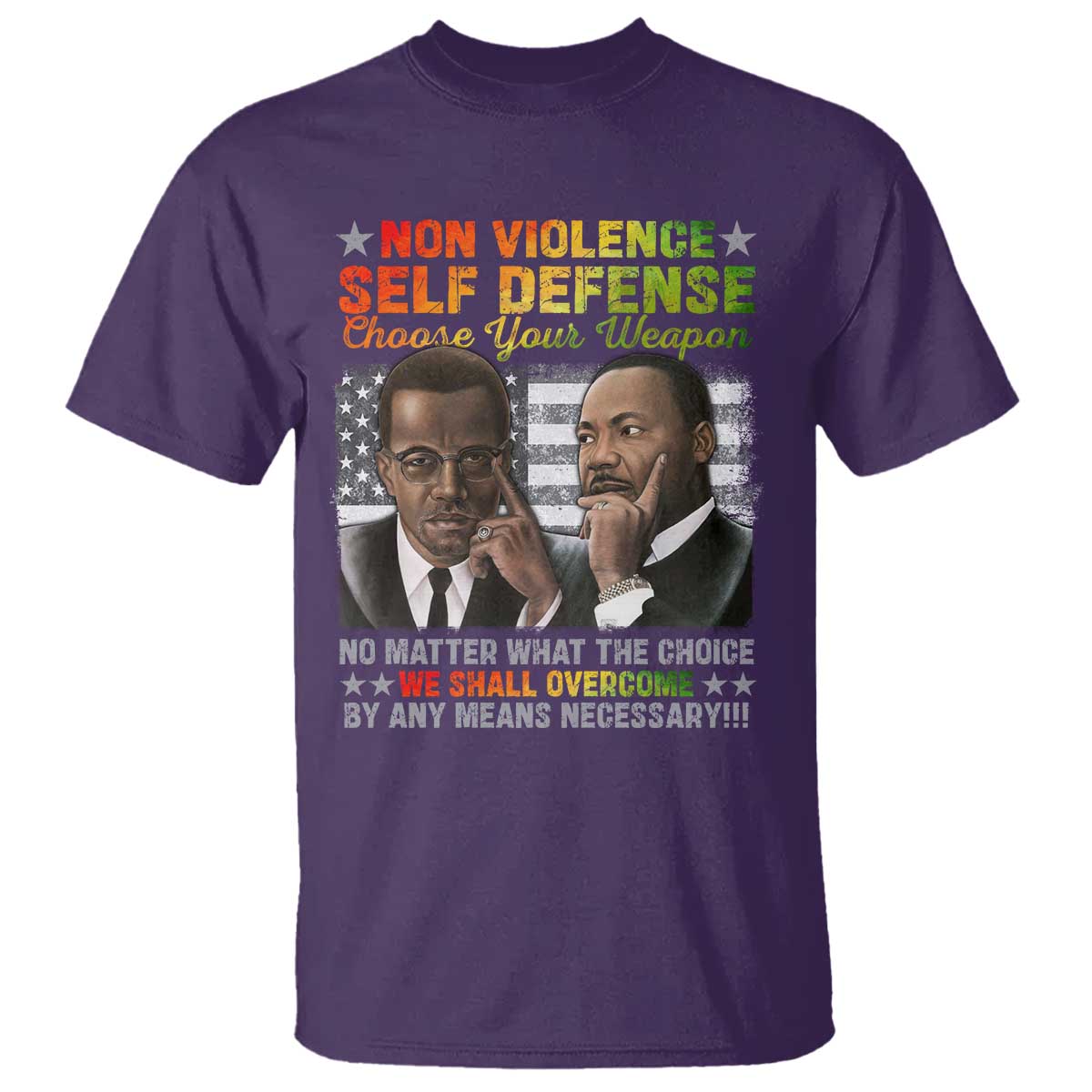 Malcolm X Martin Luther King Jr T Shirt Choose Your Weapon No Matter What The Choice