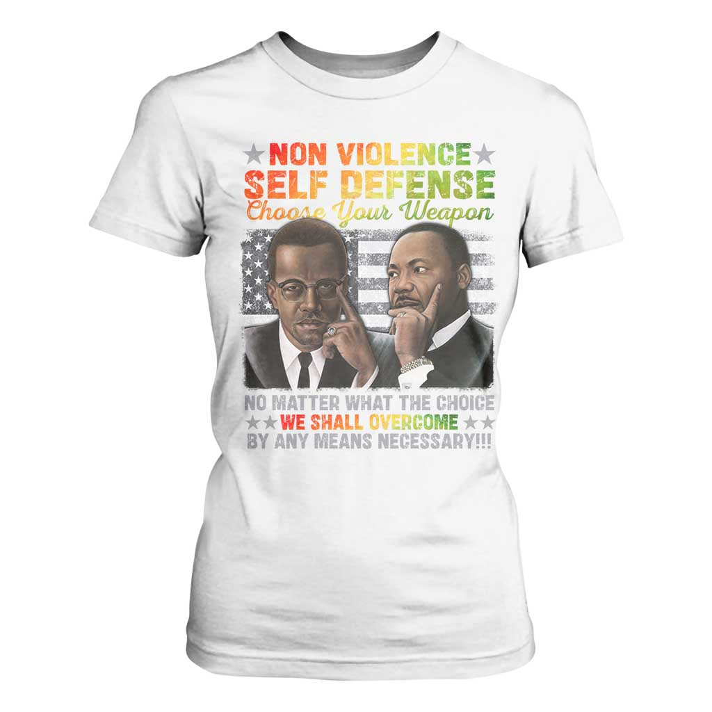 Malcolm X Martin Luther King Jr T Shirt For Women Choose Your Weapon No Matter What The Choice