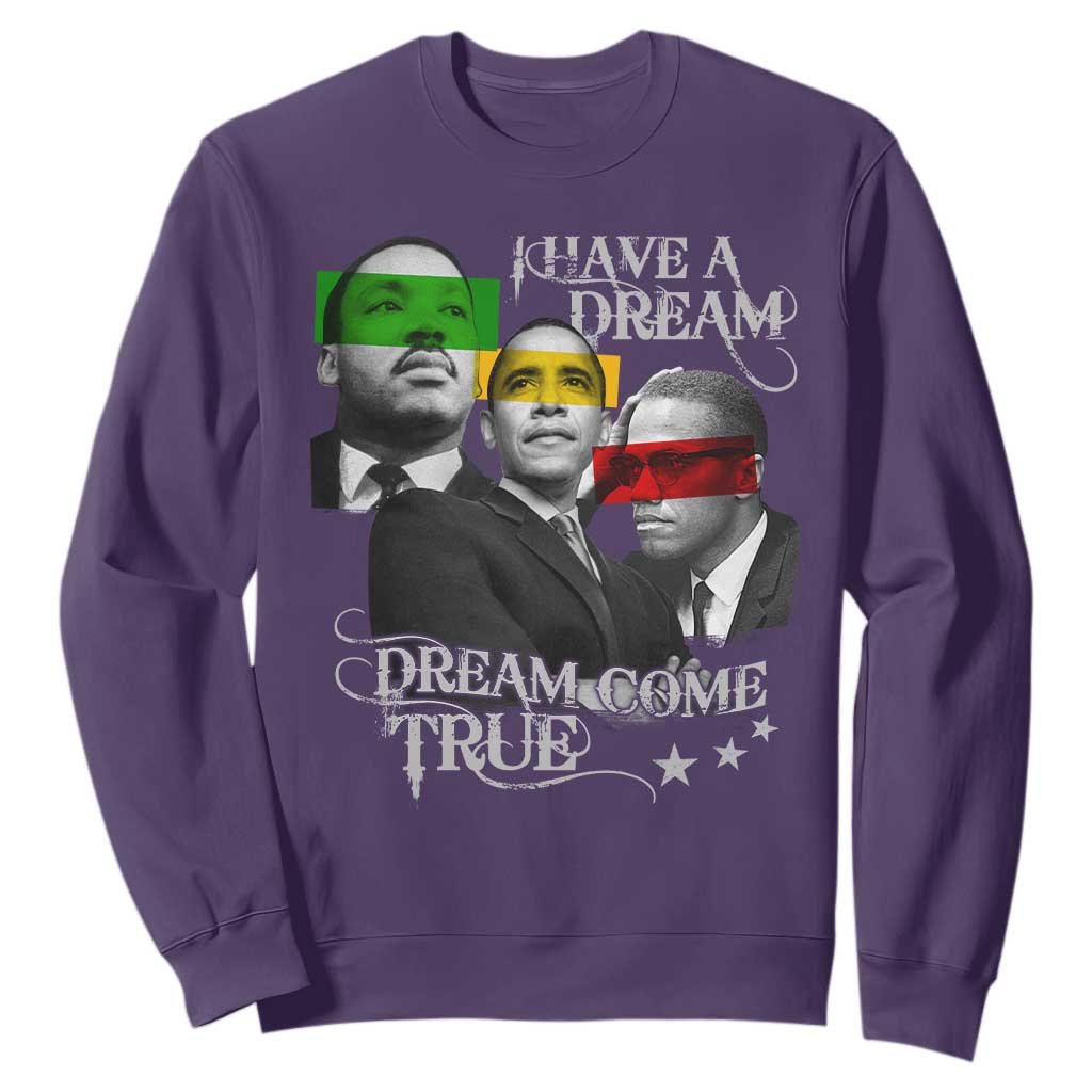 Obama MLK Malcolm X Sweatshirt Dreams Come True Black History Pride