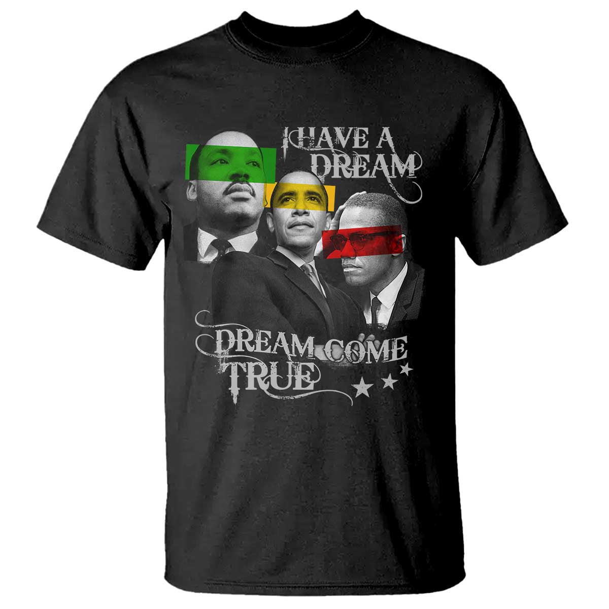 Obama MLK Malcolm X T Shirt Dreams Come True Black History Pride