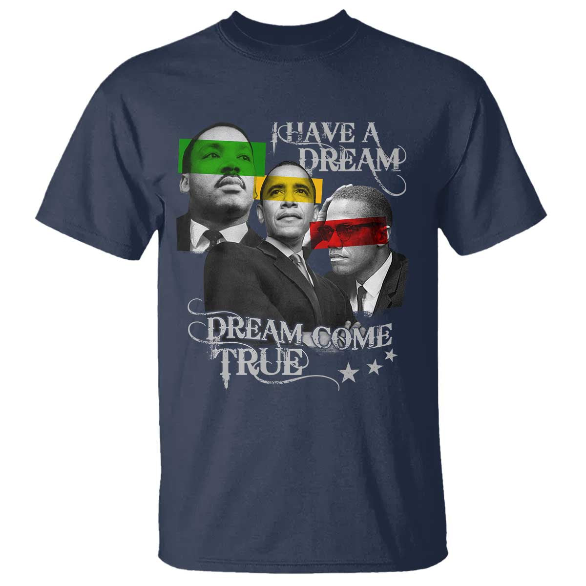 Obama MLK Malcolm X T Shirt Dreams Come True Black History Pride
