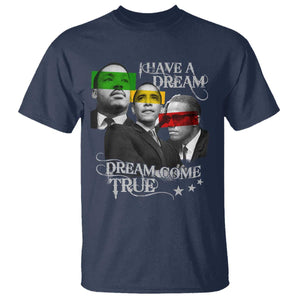 Obama MLK Malcolm X T Shirt Dreams Come True Black History Pride