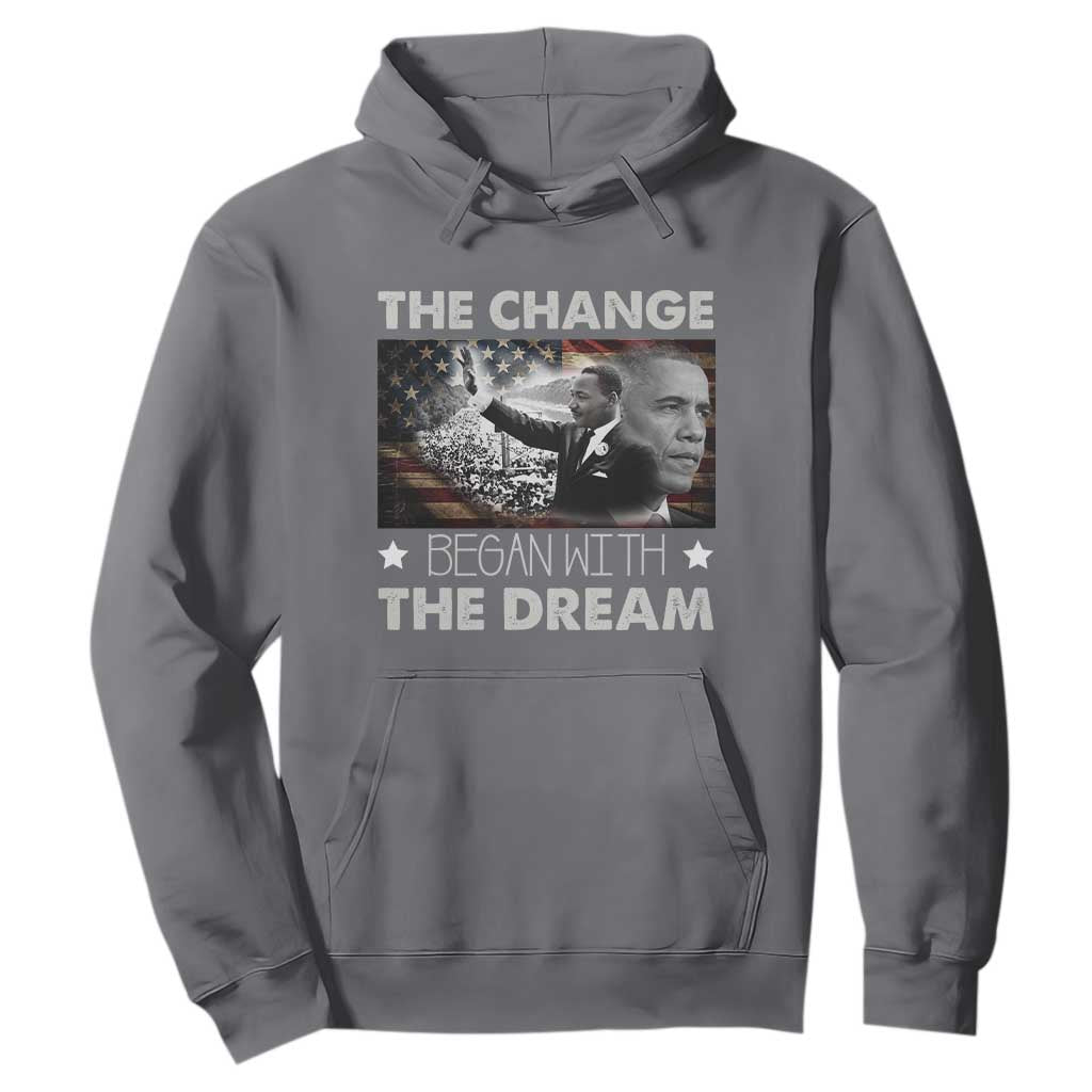MLK Obama Hoodie The Change Began With The Dream