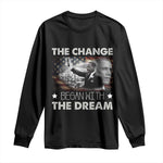 MLK Obama Long Sleeve Shirt The Change Began With The Dream