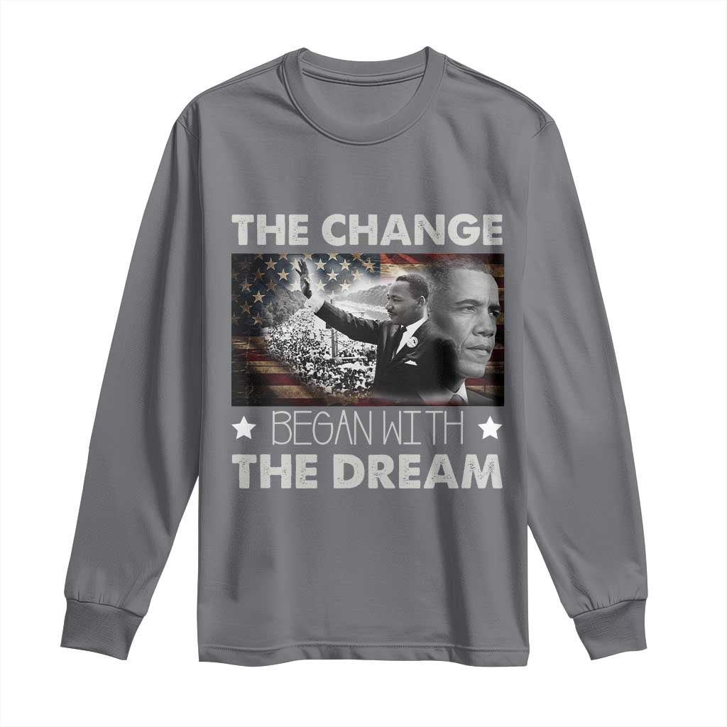 MLK Obama Long Sleeve Shirt The Change Began With The Dream