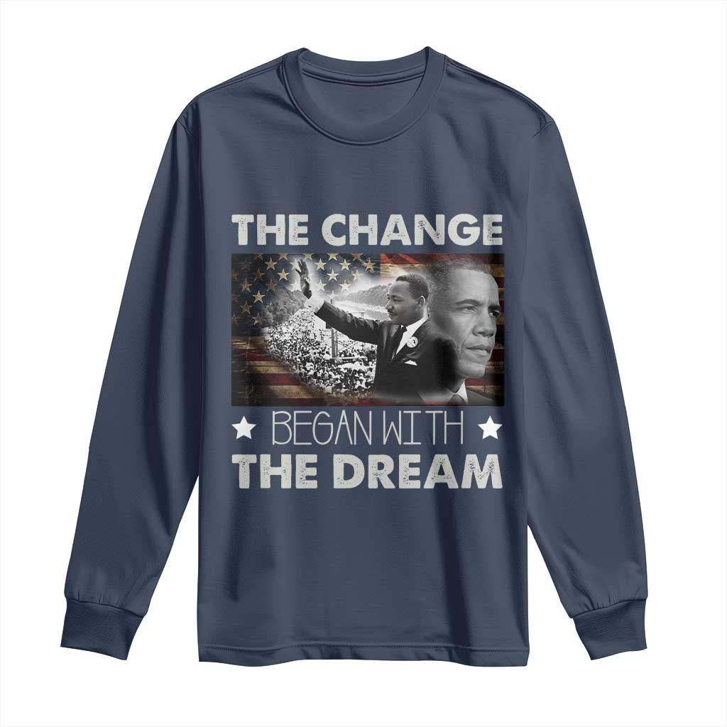 MLK Obama Long Sleeve Shirt The Change Began With The Dream