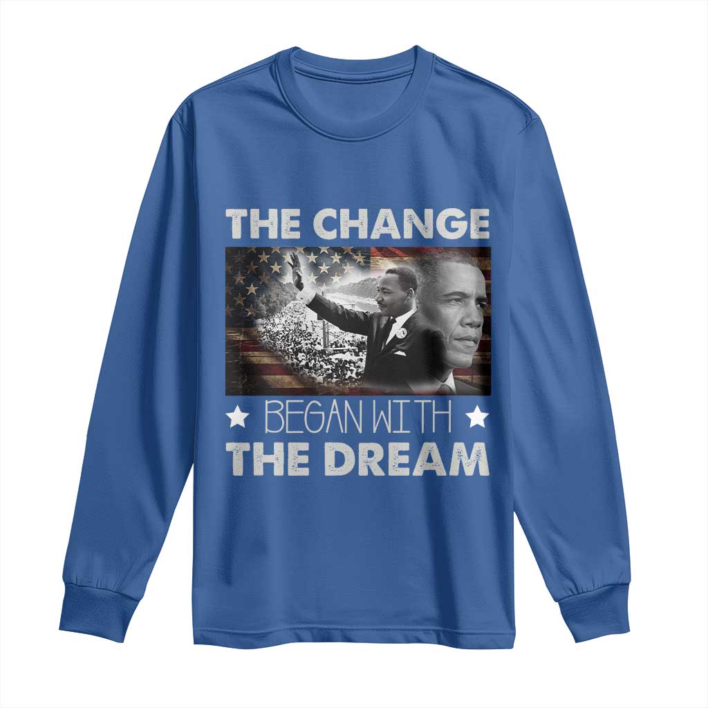 MLK Obama Long Sleeve Shirt The Change Began With The Dream