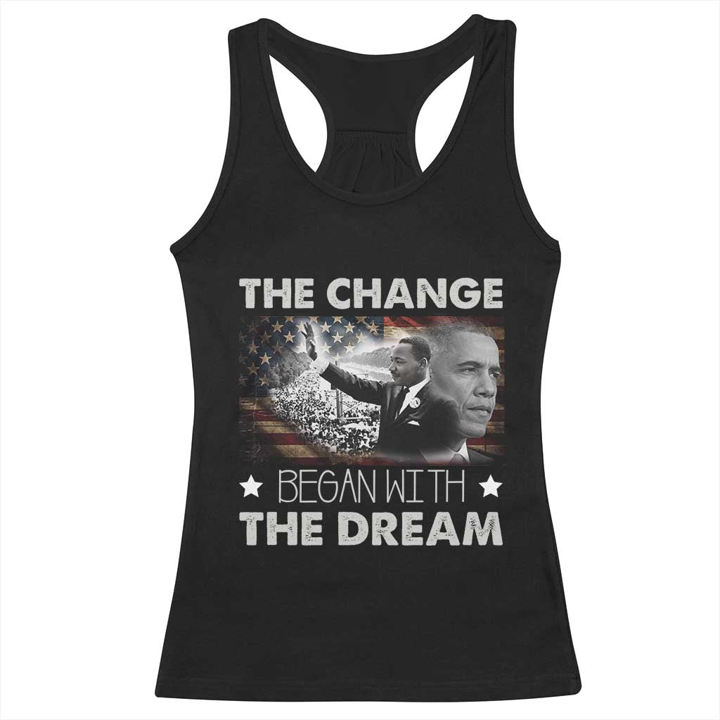 MLK Obama Racerback Tank Top The Change Began With The Dream