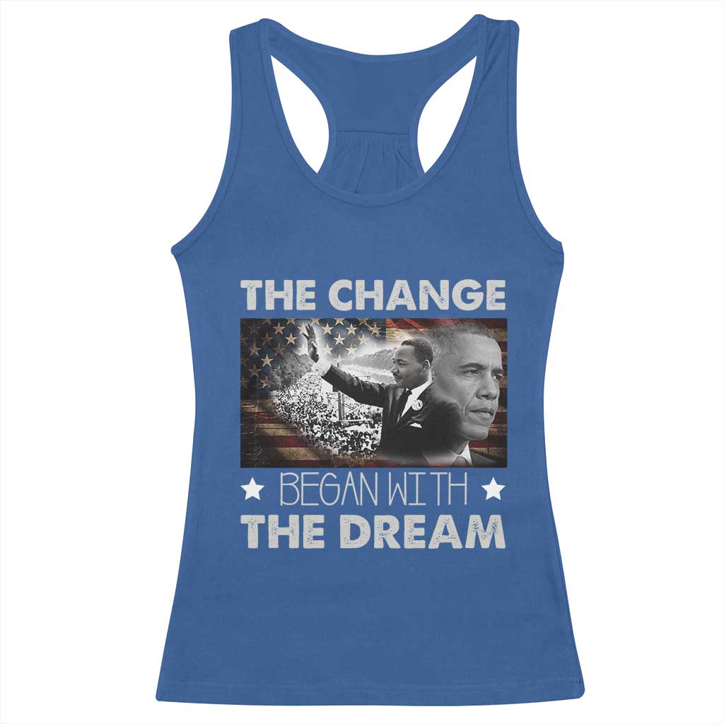 MLK Obama Racerback Tank Top The Change Began With The Dream