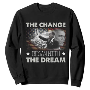 MLK Obama Sweatshirt The Change Began With The Dream