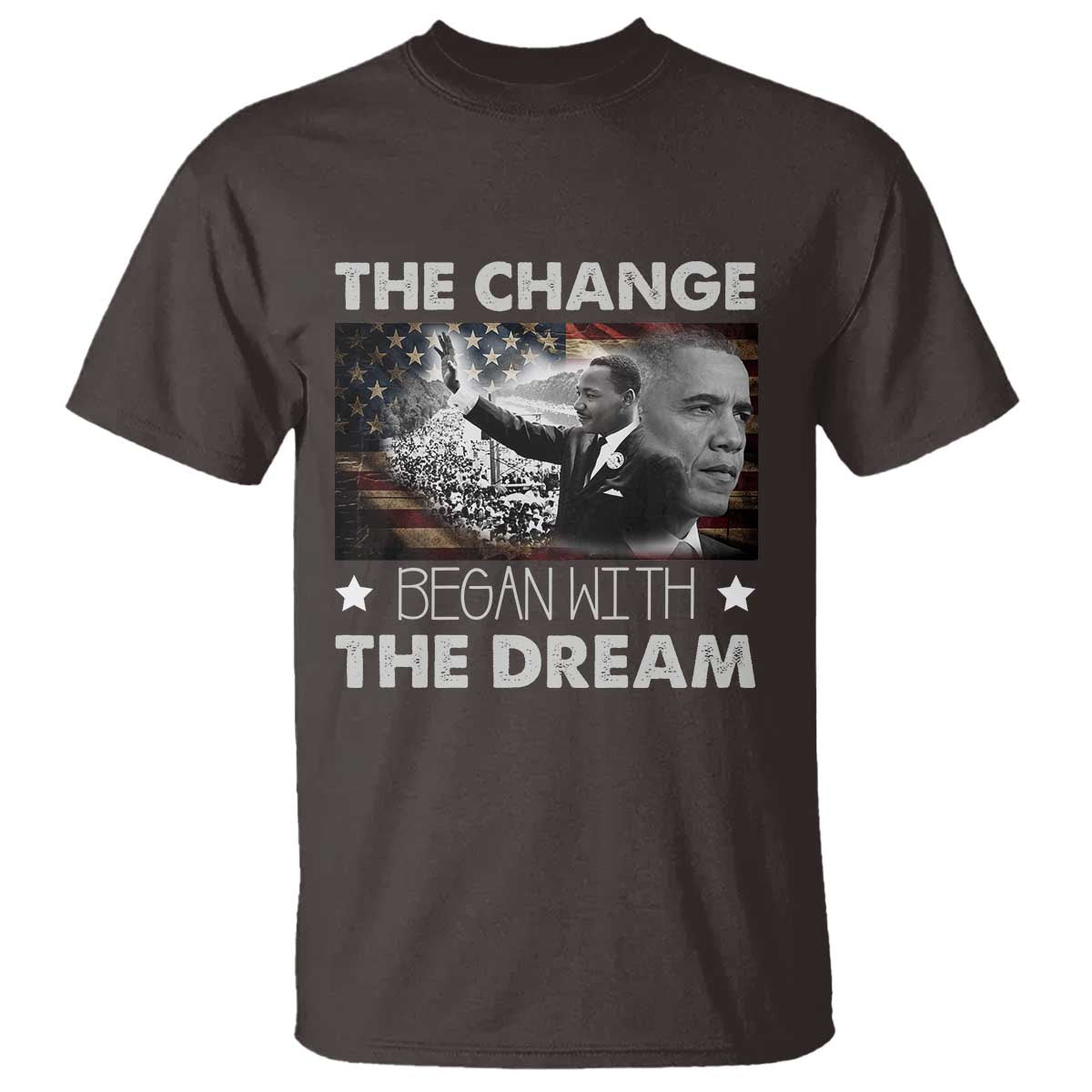 MLK Obama T Shirt The Change Began With The Dream