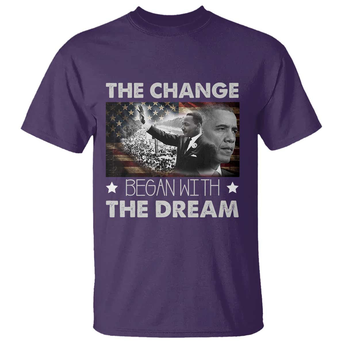 MLK Obama T Shirt The Change Began With The Dream