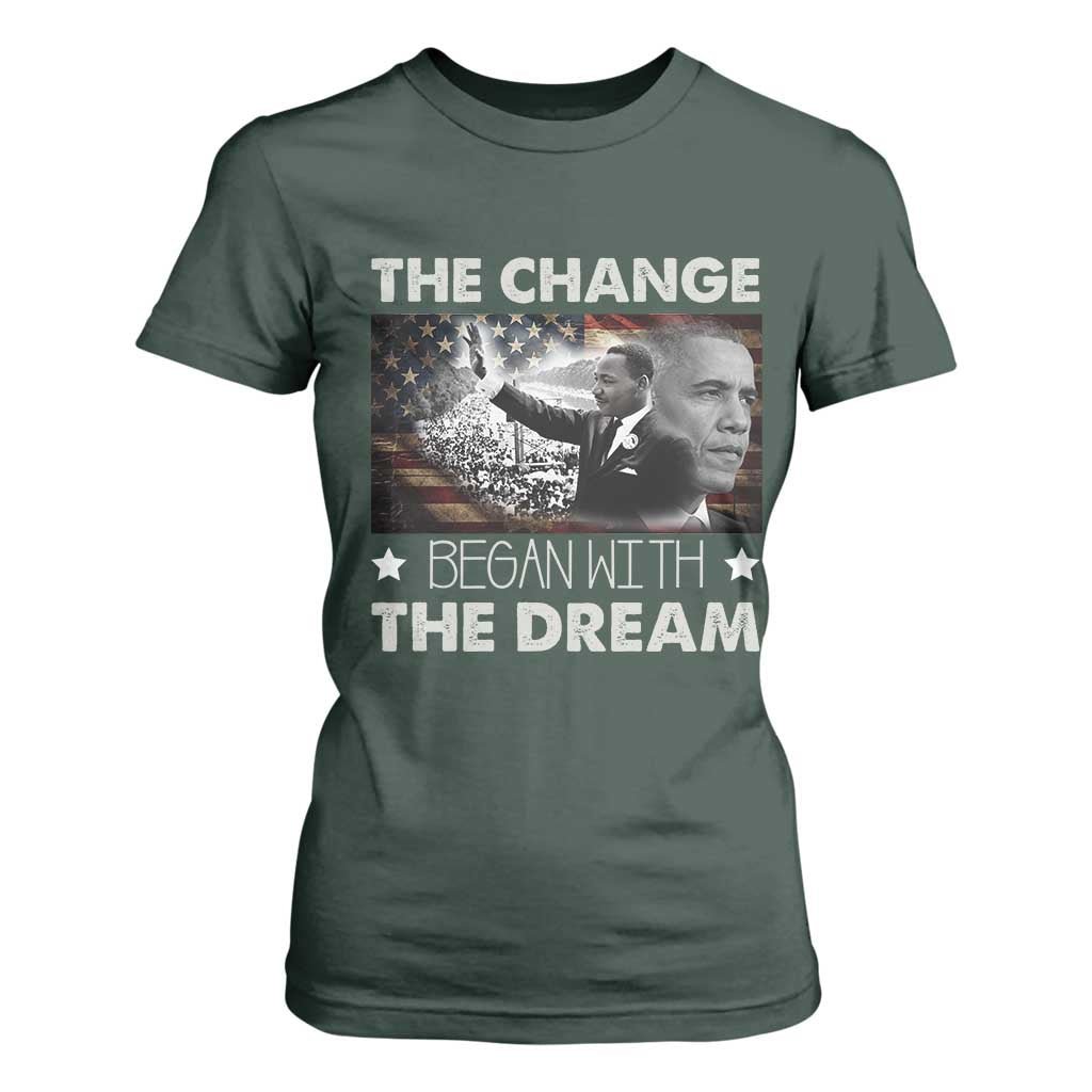 MLK Obama T Shirt For Women The Change Began With The Dream