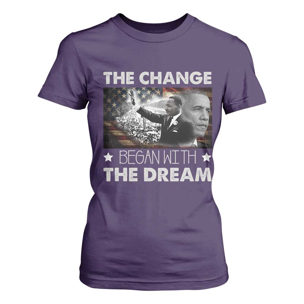 MLK Obama T Shirt For Women The Change Began With The Dream