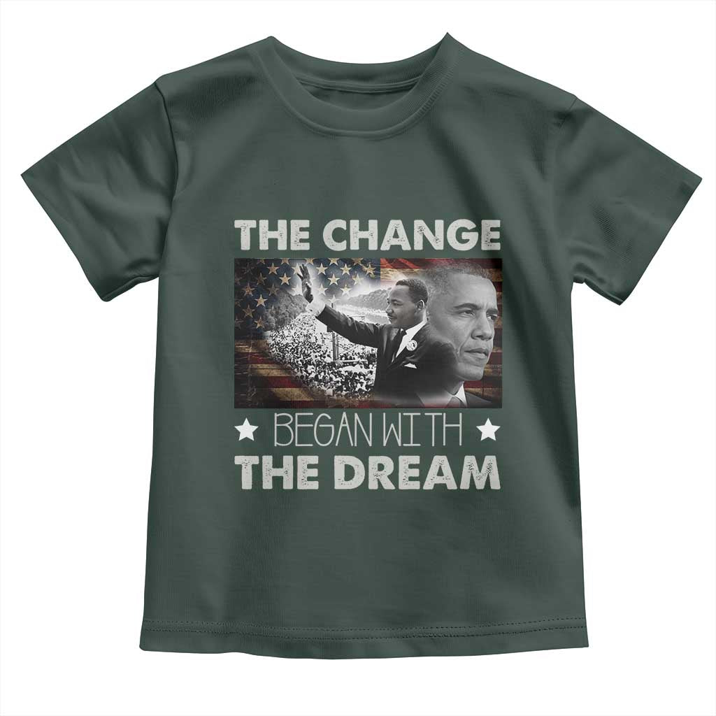 MLK Obama Toddler T Shirt The Change Began With The Dream