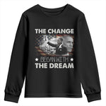 MLK Obama Youth Sweatshirt The Change Began With The Dream