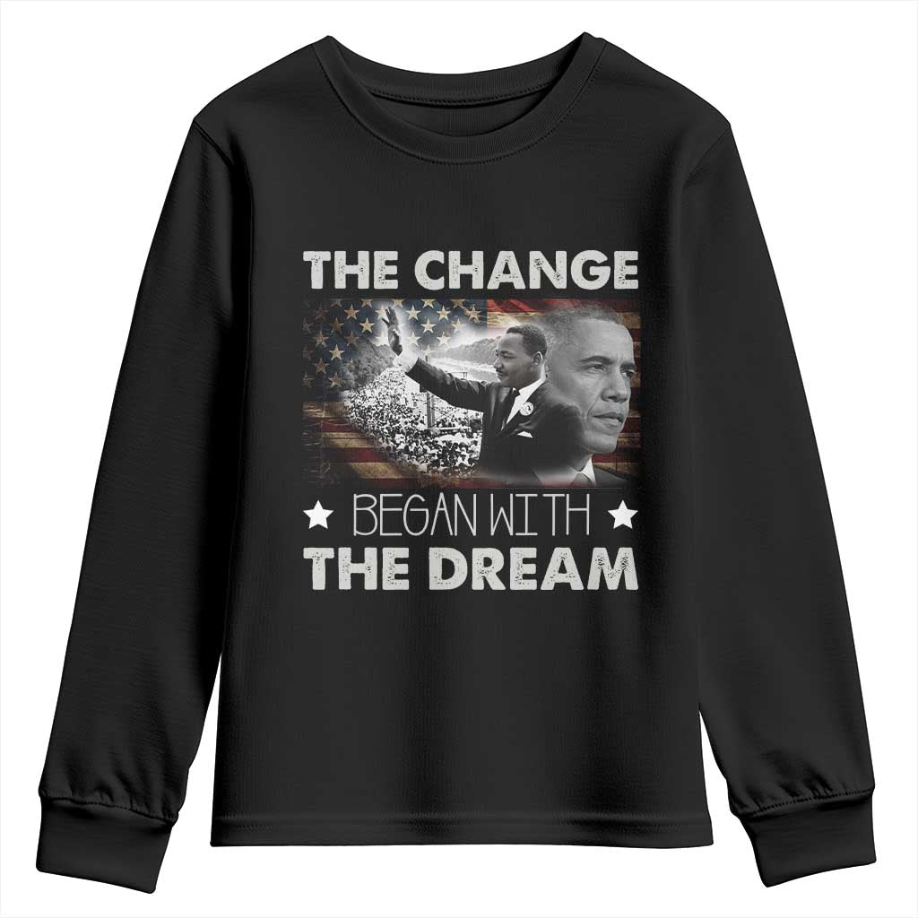 MLK Obama Youth Sweatshirt The Change Began With The Dream