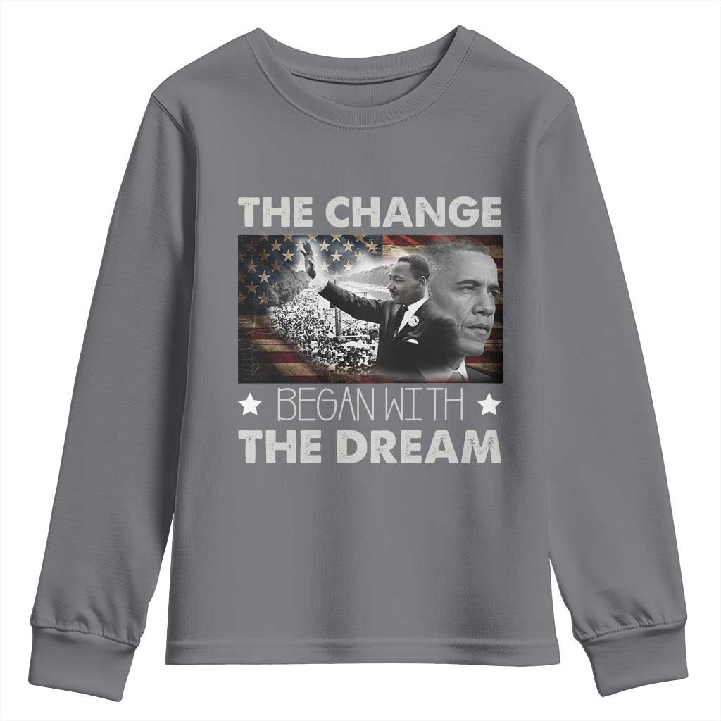 MLK Obama Youth Sweatshirt The Change Began With The Dream