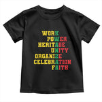 African American Christmas Kwanzaa Toddler T Shirt Work Power Heritage Unity Organize Celebration Faith