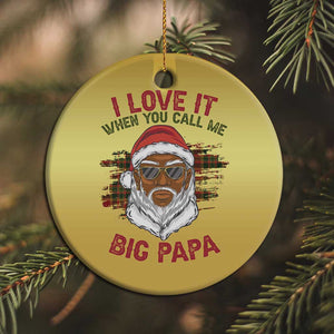 African American Christmas Santa Kwanzaa Christmas Ornament I Love It When You Call Me Big Papa