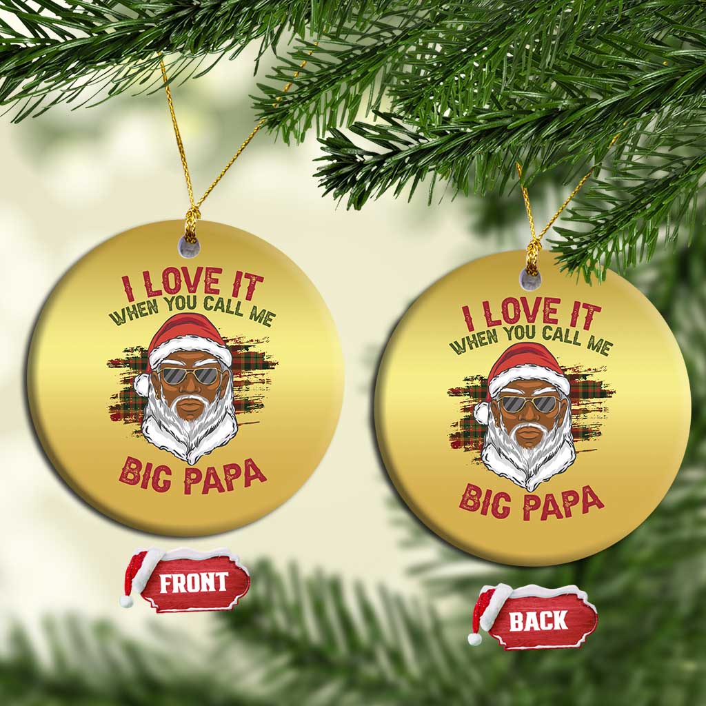 African American Christmas Santa Kwanzaa Christmas Ornament I Love It When You Call Me Big Papa
