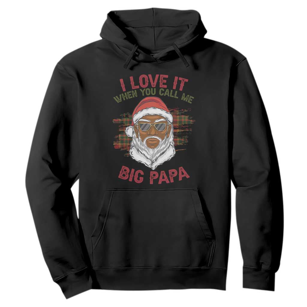 African American Christmas Santa Kwanzaa Hoodie I Love It When You Call Me Big Papa
