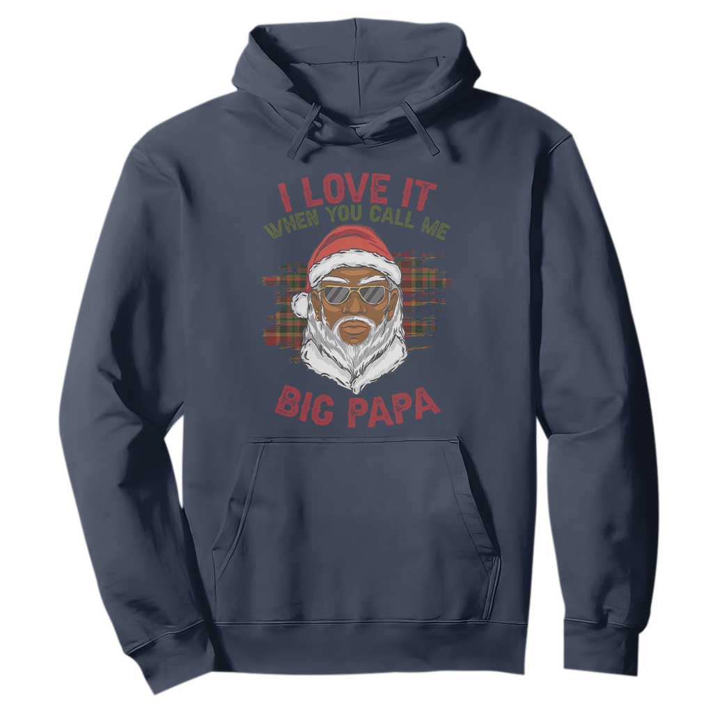 African American Christmas Santa Kwanzaa Hoodie I Love It When You Call Me Big Papa