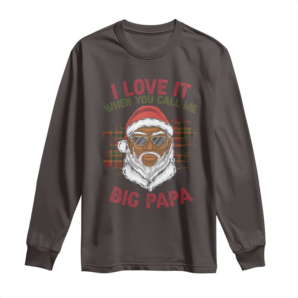 African American Christmas Santa Kwanzaa Long Sleeve Shirt I Love It When You Call Me Big Papa