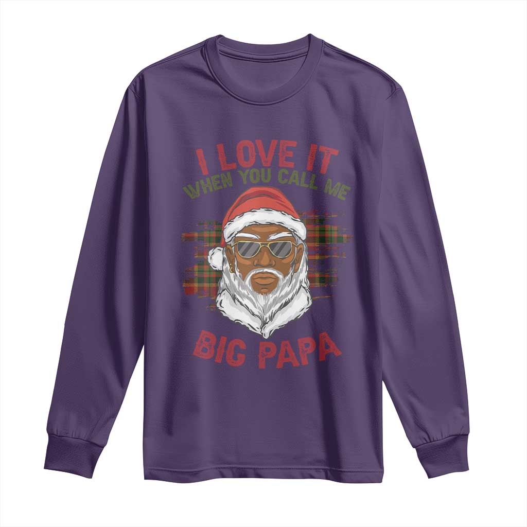 African American Christmas Santa Kwanzaa Long Sleeve Shirt I Love It When You Call Me Big Papa
