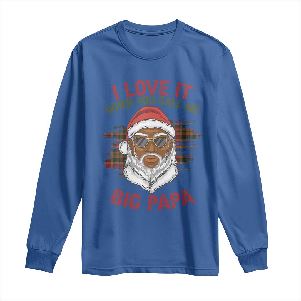 African American Christmas Santa Kwanzaa Long Sleeve Shirt I Love It When You Call Me Big Papa